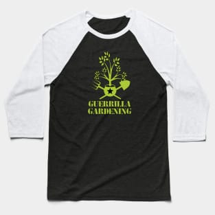 Guerrilla gardening Baseball T-Shirt